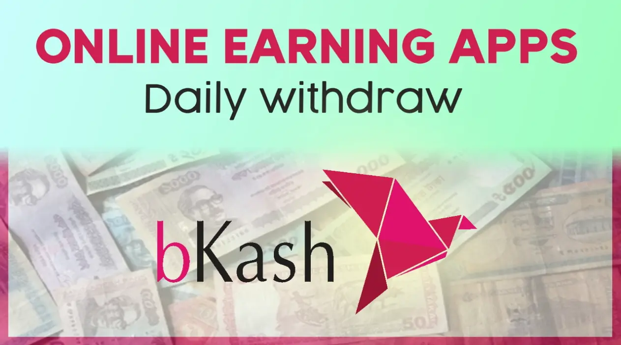Best Earning Apps Payment BKash Earn Money Online Best Apps